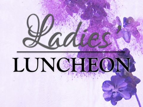 Ladie's Luncheon- See Barb for more details! 